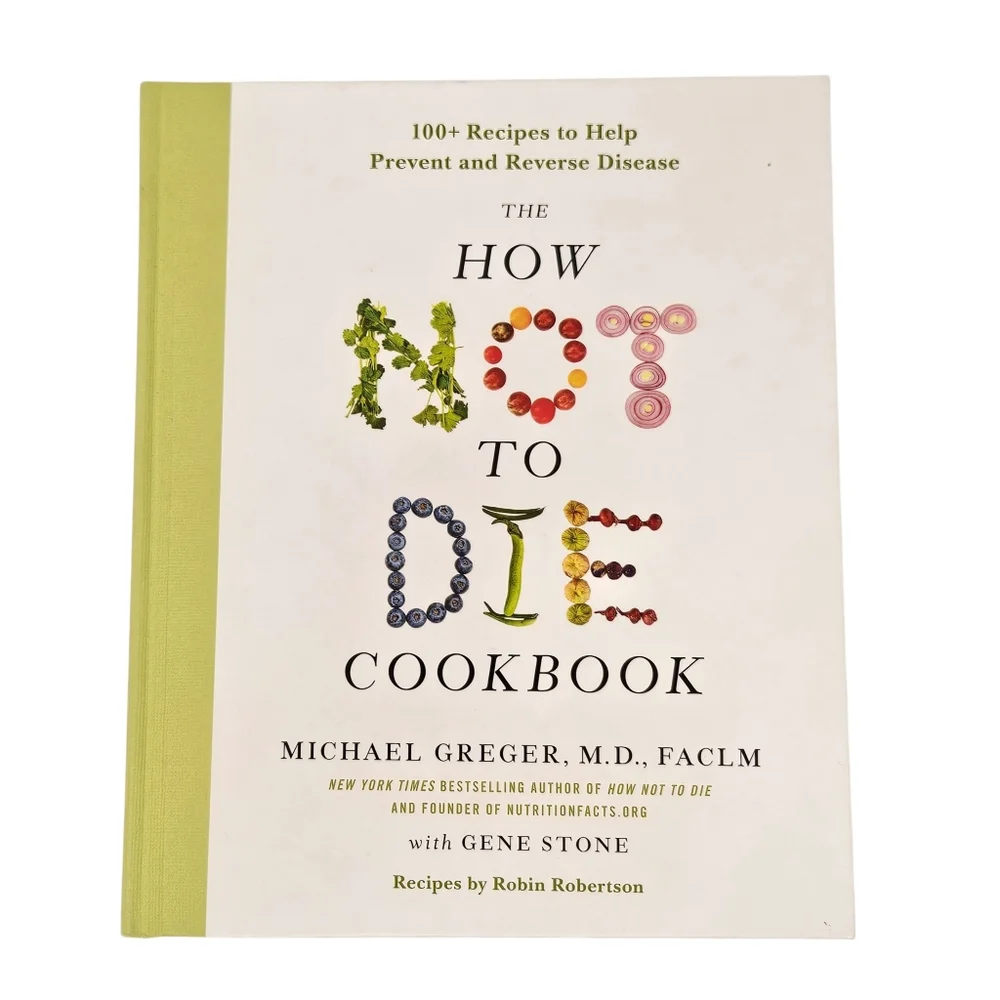 The How Not To Die cookbook hardcover Michael Greger, MD FACLM 2017